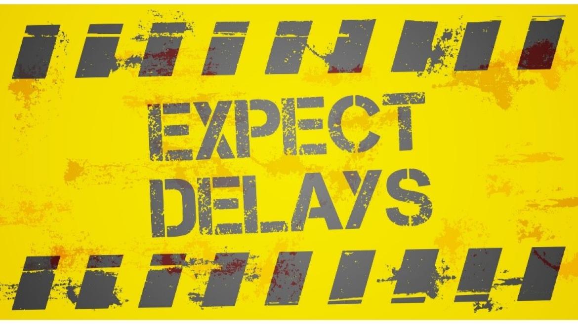 Sign: Expect Delays